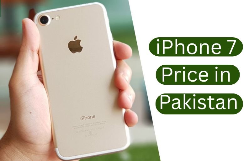 iPhone 7 Price in Pakistan