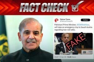 Fact Check: PM Shehbaz not taking emergency trip to Saudi Arabia
