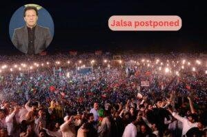 PTI jalsa postponed Imra Khan directions