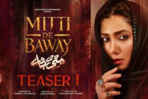 Mahira Khan returns to drama series as first teaser of ‘Mitti De Baway’ released